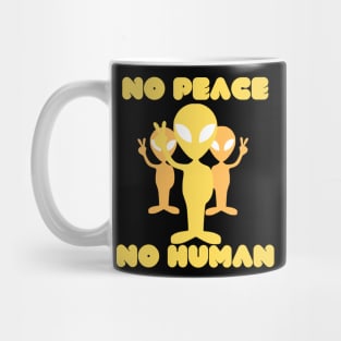 no peace no human Mug